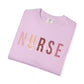 Nurse Injector Vibes Garment-Dyed T-Shirt — 'NURSE' Pastel Block & Script Design