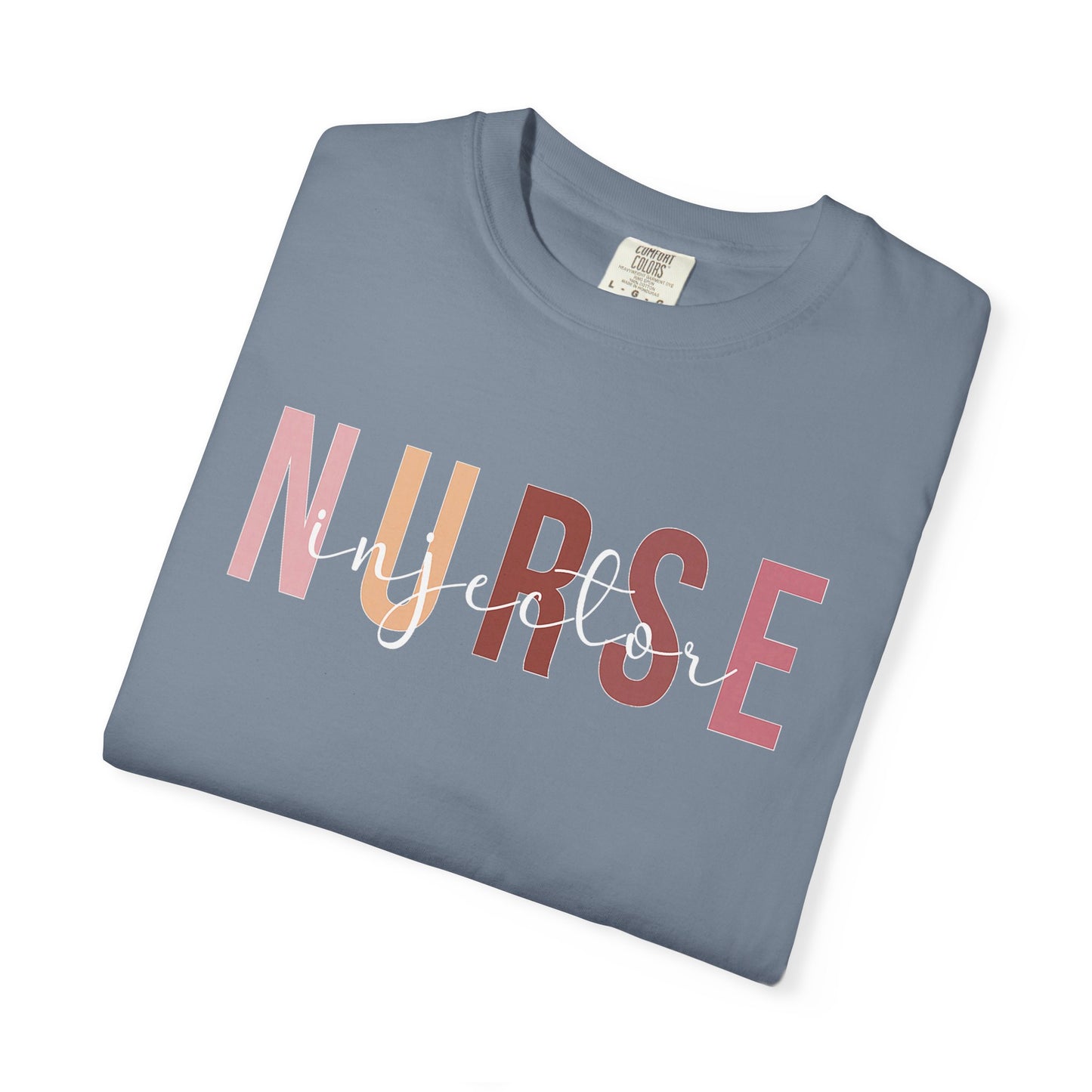 Nurse Injector Vibes Garment-Dyed T-Shirt — 'NURSE' Pastel Block & Script Design