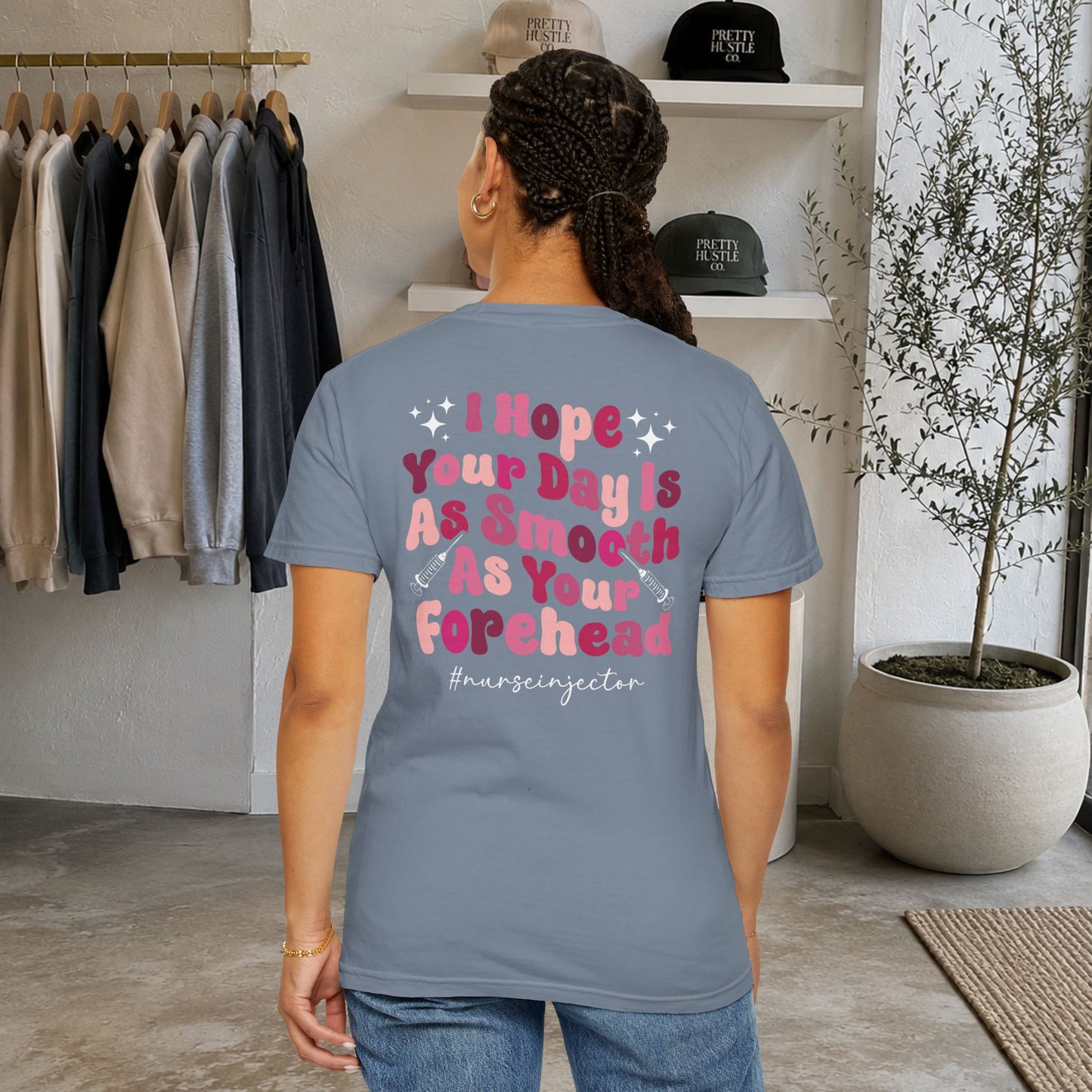 T-Shirt — "I Hope Your Day Is As Smooth As Your Forehead" Nurse Injector Graphic Tee